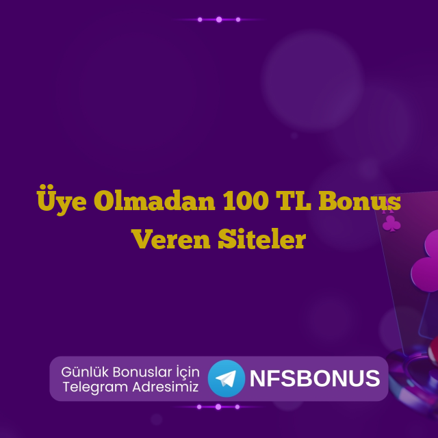 Üye Olmadan 100 TL Bonus Veren Siteler